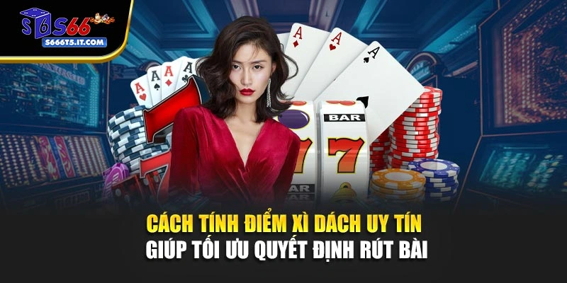 Cách tính điểm Xì dách uy tín