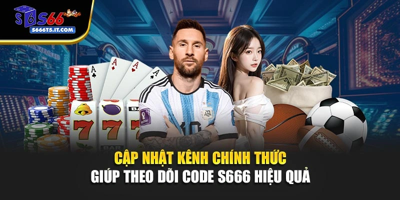 Cập nhật kênh theo dõi code S66