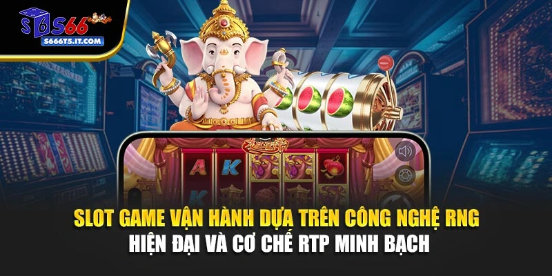 Slot game dựa trên công nghệ RNG