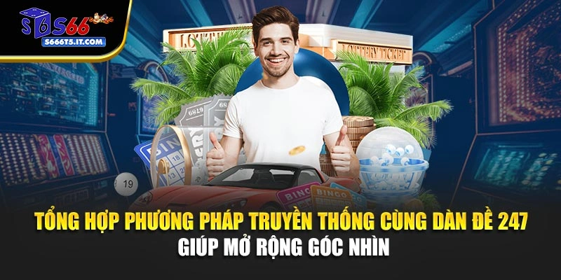 Tổng hợp phương pháp cùng dàn đề 247
